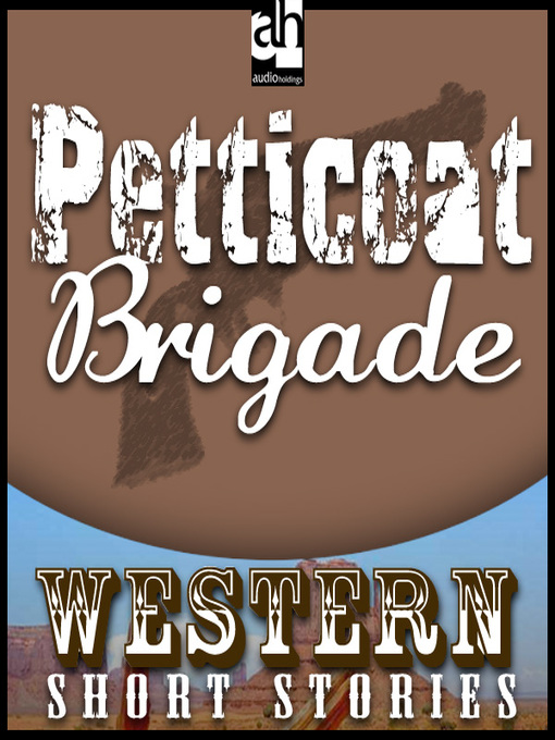 Title details for Petticoat Brigade by Wayne D. Overholser - Available